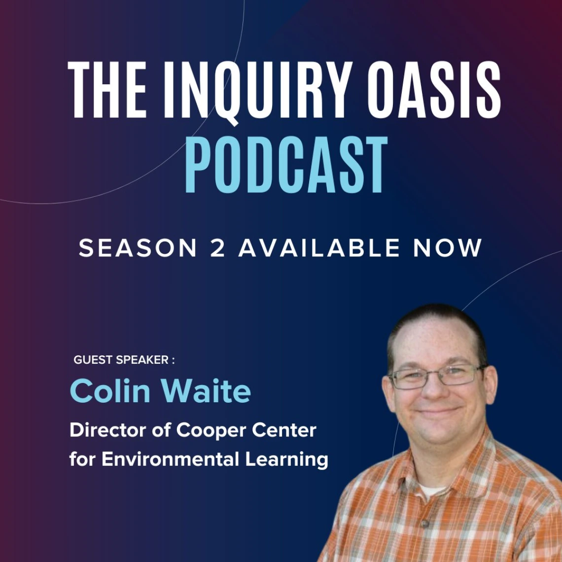 the inquiry oasis podcast, colin waite, cooper center