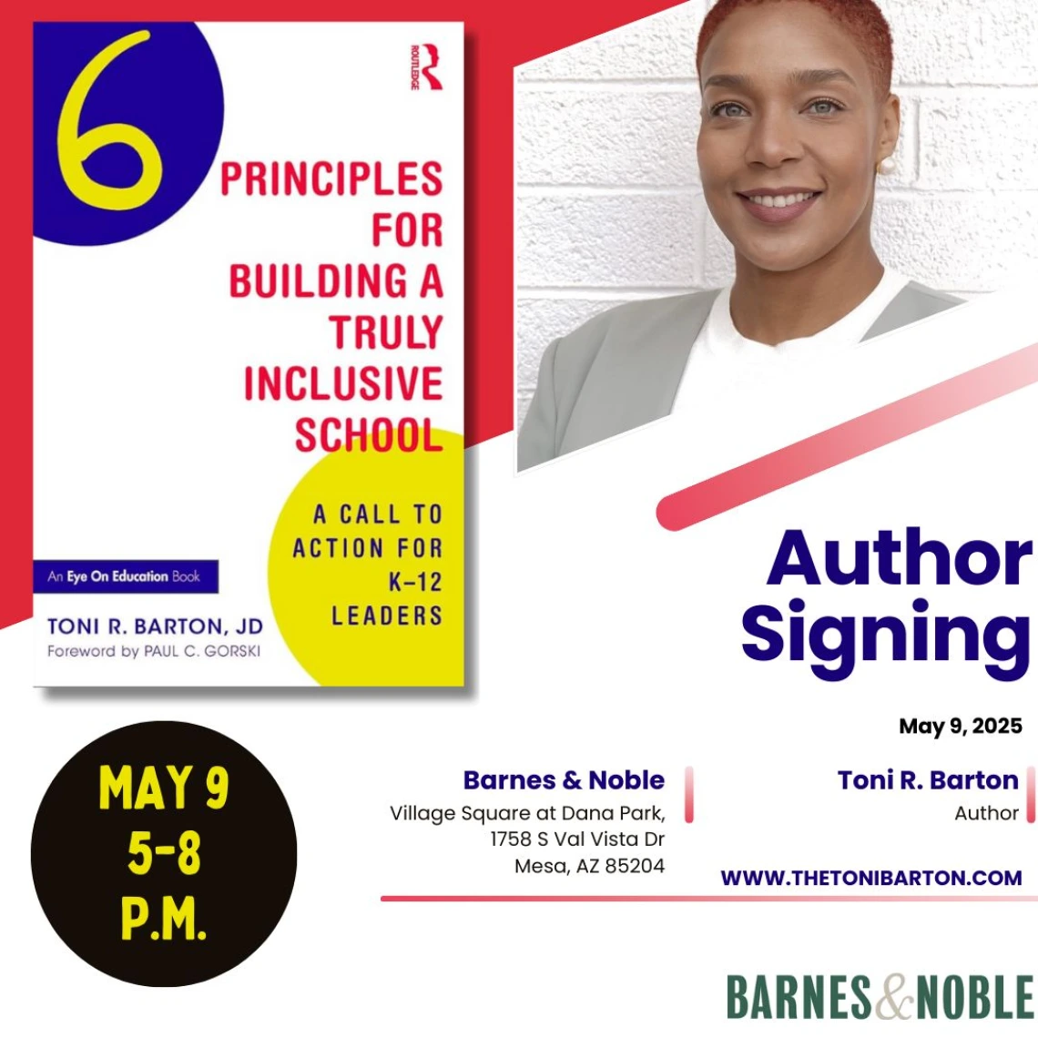 Flyer for an author signing event featuring Toni R. Barton, JD, promoting her book "6 Principles for Building a Truly Inclusive School: A Call to Action for K–12 Leaders." The event is scheduled for May 9, 2025, from 5–8 PM at Barnes & Noble, Village Square at Dana Park in Mesa, Arizona. The flyer includes the book cover, a photo of the author, and her website URL