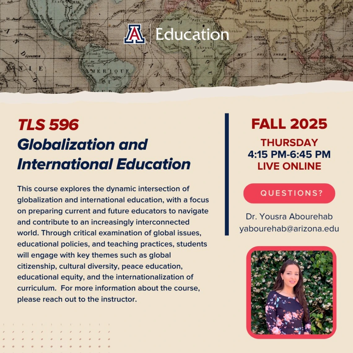 Promotional flyer for the University of Arizona course TLS 596 titled Globalization and International Education, offered in Fall 2025. The class is scheduled for Thursdays from 4:15 PM to 6:45 PM and will be held live online.