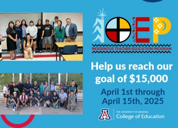 Promotional image for the Indigenous Teacher Education Program (ITEP) crowdfunding campaign featuring the ITEP logo, two group photos of ITEP participants, and bold text encouraging donations to reach a $15,000 goal from April 1st through April 15th, 2025. Includes University of Arizona College of Education logo.
